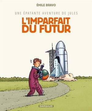 L'imparfait du futur by Emile Bravo