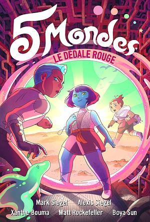 5 Mondes, Tome 3 : Le dédale rouge by Alexis Siegel, Mark Siegel