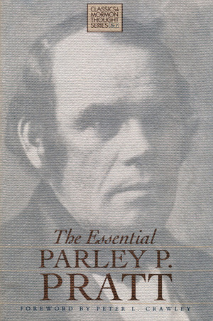 The Essential Parley P. Pratt by Parley P. Pratt