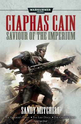 Saviour of the Imperium by Sandy Mitchell