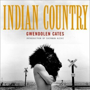 Indian Country by W. Richard West Jr., Gwendolyn Cates, Sherman Alexie