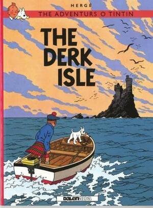 The Adventurs O Tintin: The Derk Isle by Hergé, Susan Rennie
