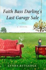 Faith Bass Darling's Last Garage Sale by Lynda Rutledge