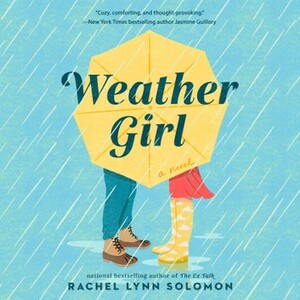Weather Girl by Rachel Lynn Solomon