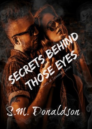 Secrets Behind Those Eyes by S.M. Donaldson