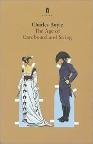 The Age of Cardboard and String by Charles Boyle