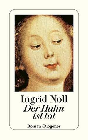 Der Hahn ist tot by Ingrid Noll
