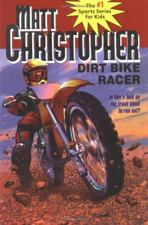 Dirt Bike Racer by Matt Christopher, Barry Bomzer