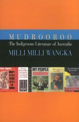 Indigenous Literature of Australia =: MILLI MILLI Wangka by Mudrooroo