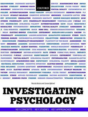 Investigating Psychology: Key Concepts, Key Studies, Key Approaches by Nicola Brace, Jovan Byford