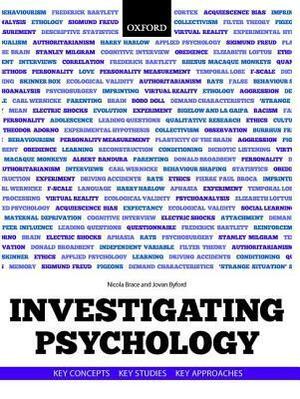 Investigating Psychology: Key Concepts, Key Studies, Key Approaches by Jovan Byford, Nicola Brace