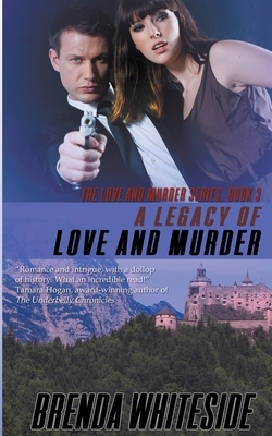 A Legacy of Love and Murder by Brenda Whiteside