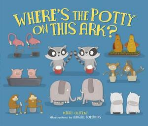 Where's the Potty on This Ark? by Kerry Olitzky
