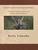 Revised an Introduction to Project Management: With Brief Guides to Microsoft Project 2010 and @task by Kathy Schwalbe