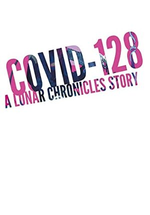 COVID-128 by Marissa Meyer