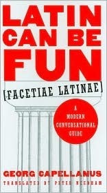 Latin Can Be Fun by Georg Capellanus, Peter Needham, Rod McLeod