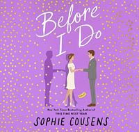 Before I Do by Sophie Cousens