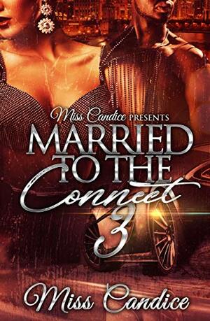 Married to the Connect 3 by Miss Candice