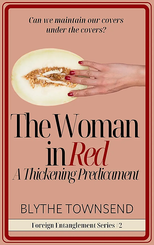 The Woman in Red : A Thickening Predicament by Blythe Townsend