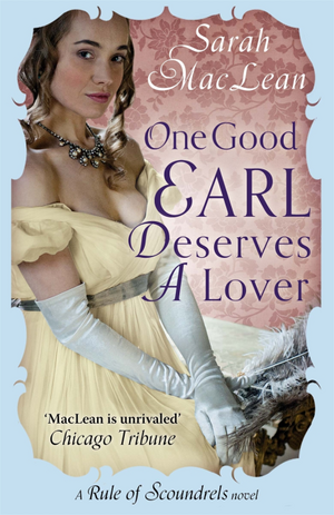 One Good Earl Deserves a Lover by Sarah MacLean