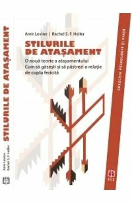 Stilurile de ataşament by Rachel S.F. Heller, Amir Levine