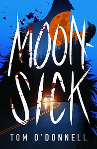 Moonsick by Tom O'Donnell