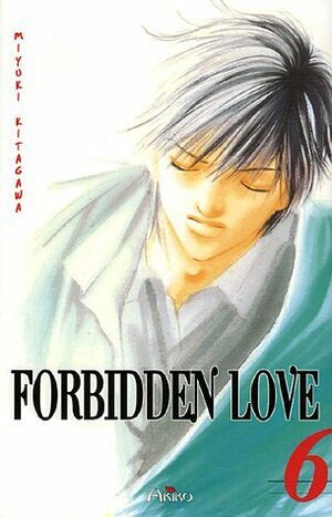 Forbidden Love 6 by Jean-Charles, Miyuki Kitagawa, KyÅoko Takeda