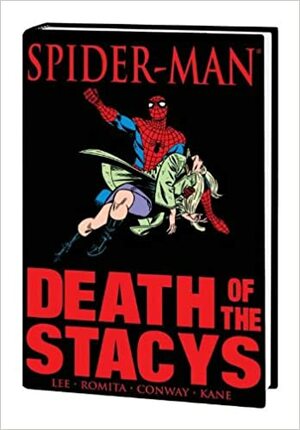 The Amazing Spider-Man:George ve Gwen Stacy'nin Ölümü by Gerry Conway, Stan Lee