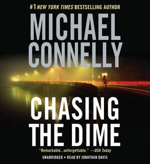 Chasing the Dime by Michael Connelly