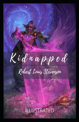 Kidnapped Illustrated by Robert Louis Stevenson