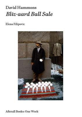 David Hammons: Bliz-aard Ball Sale by Elena Filipovic