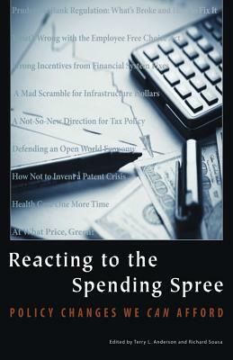 Reacting to the Spending Spree: Policy Changes We Can Afford by Terry L. Anderson