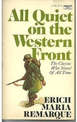 All Quiet on the Western Front by Erich Maria Remarque