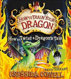 How to Twist a Dragon's Tale by Cressida Cowell