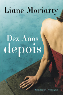 Dez Anos Depois by Liane Moriarty