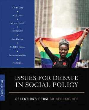 Issues for Debate in Social Policy: Selections from CQ Researcher by Cq Researcher