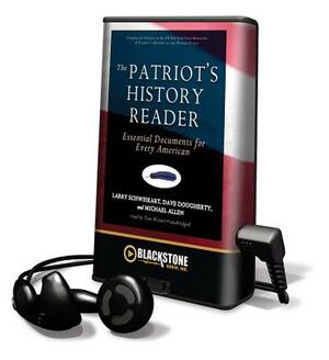 The Patriot's History Reader by Larry Schweikart, Dave Dougherty