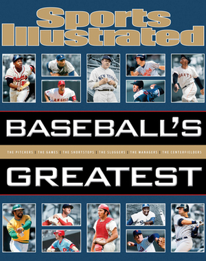 Sports Illustrated Baseball's Greatest by The Editors of Sports Illustrated