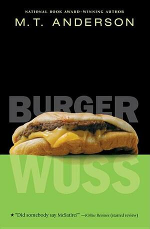 Burger Wuss by M.T. Anderson