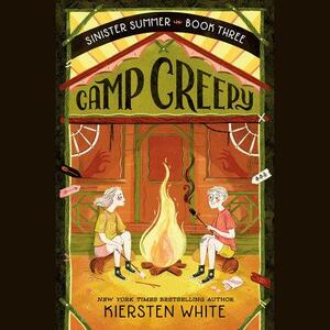 Camp Creepy by Kiersten White