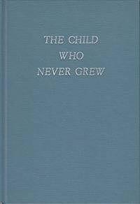The Child Who Never Grew by Pearl S. Buck