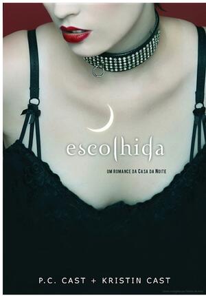 Escolhida by P.C. Cast, Kristin Cast