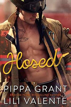 Hosed by Pippa Grant, Lili Valente