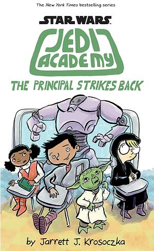 Academy: Vol 6 Great Comic Jedi Graphic Novels Academy Star For Wars For Young & Teens , Adults Reader by Jarrett J. Krosoczka, Jarrett J. Krosoczka