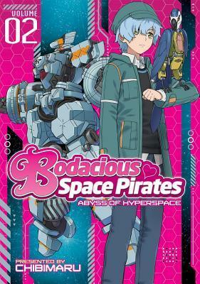 Bodacious Space Pirates: Abyss of Hyperspace Vol. 2 by Chibimaru, Saito Tatsuo