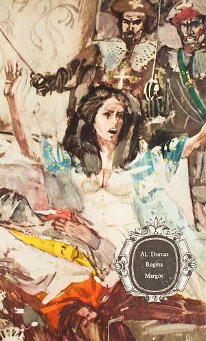 Regina Margot by Alexandre Dumas