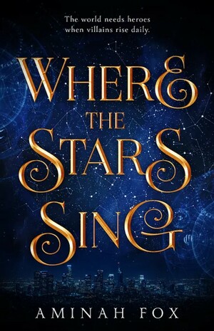 Where the Stars Sing by Aminah Fox