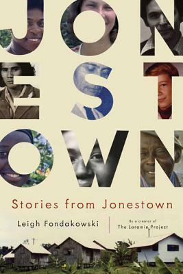 Stories from Jonestown by Leigh Fondakowski