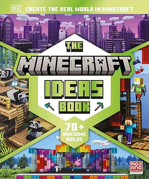 The Minecraft Ideas Book: Create the Real World in Minecraft by D.K. Publishing