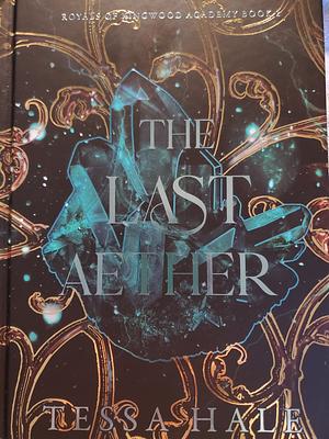 The Last Aether by Tessa Hale